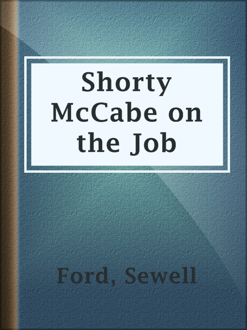 Title details for Shorty McCabe on the Job by Sewell Ford - Available
